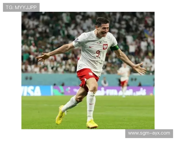 莱万引领波兰足球新纪元，国家队迎来‘莱万时代’辉煌篇章